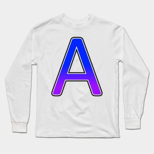 The First Letter of The Alphabet Long Sleeve T-Shirt